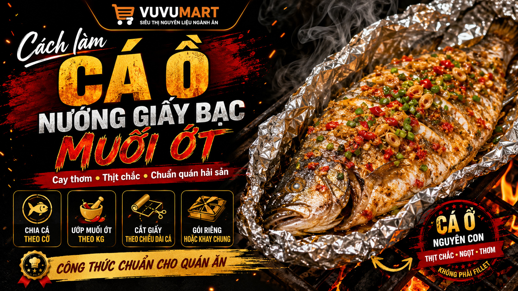 Cách làm cá ồ nướng giấy bạc muối ớt cay thơm, thịt cá mềm ngọt