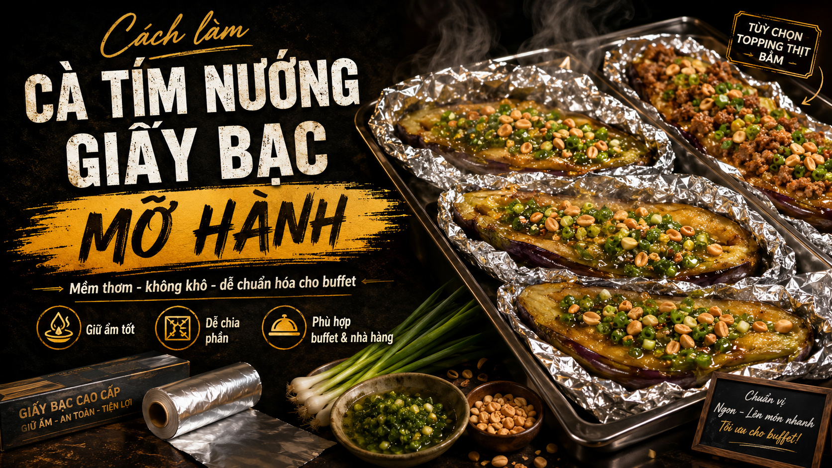 Cách làm cà tím nướng giấy bạc mỡ hành mềm thơm, không bị khô