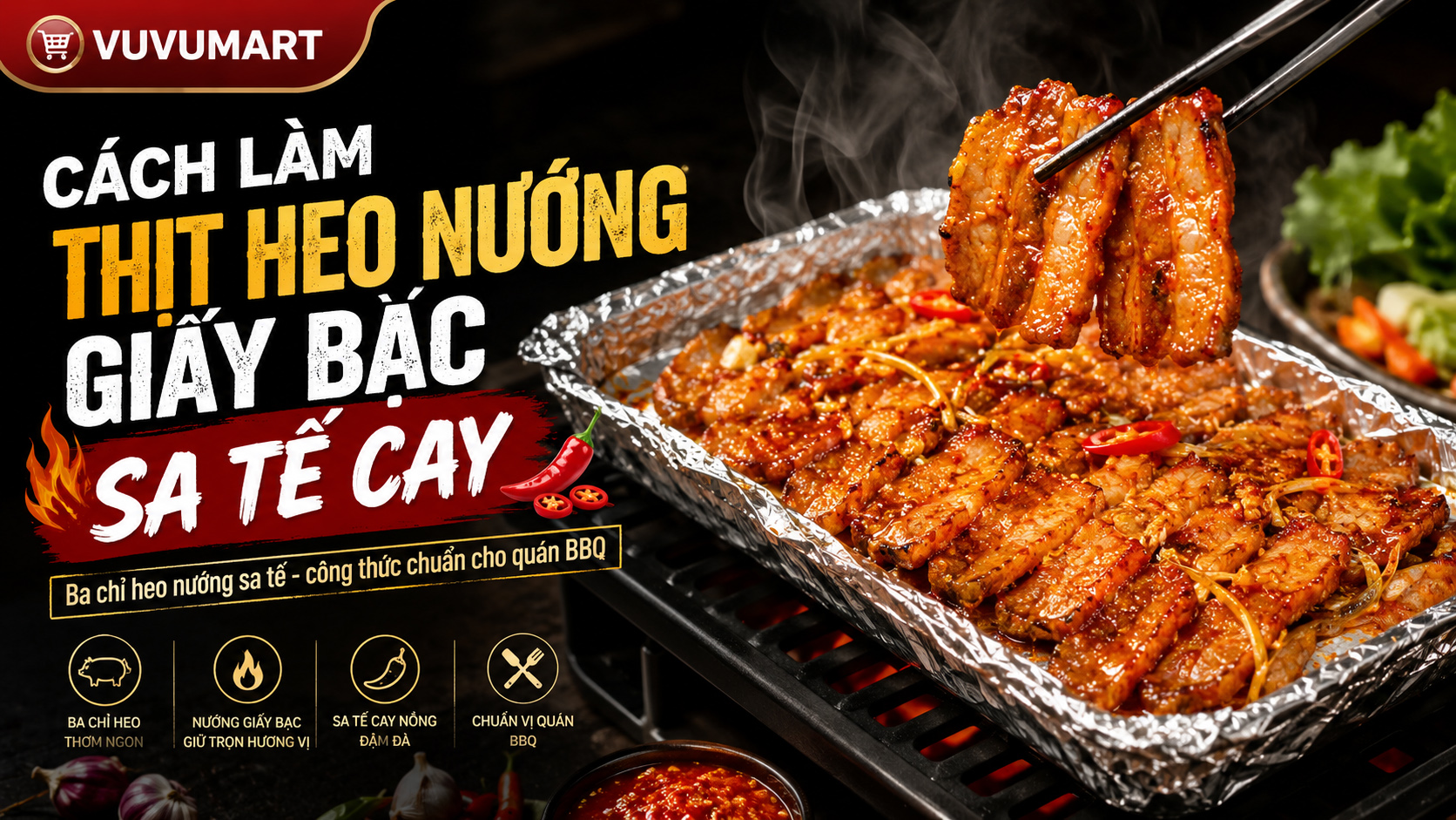 Cách làm thịt heo nướng giấy bạc sa tế cay thơm, thịt mềm không bị khô