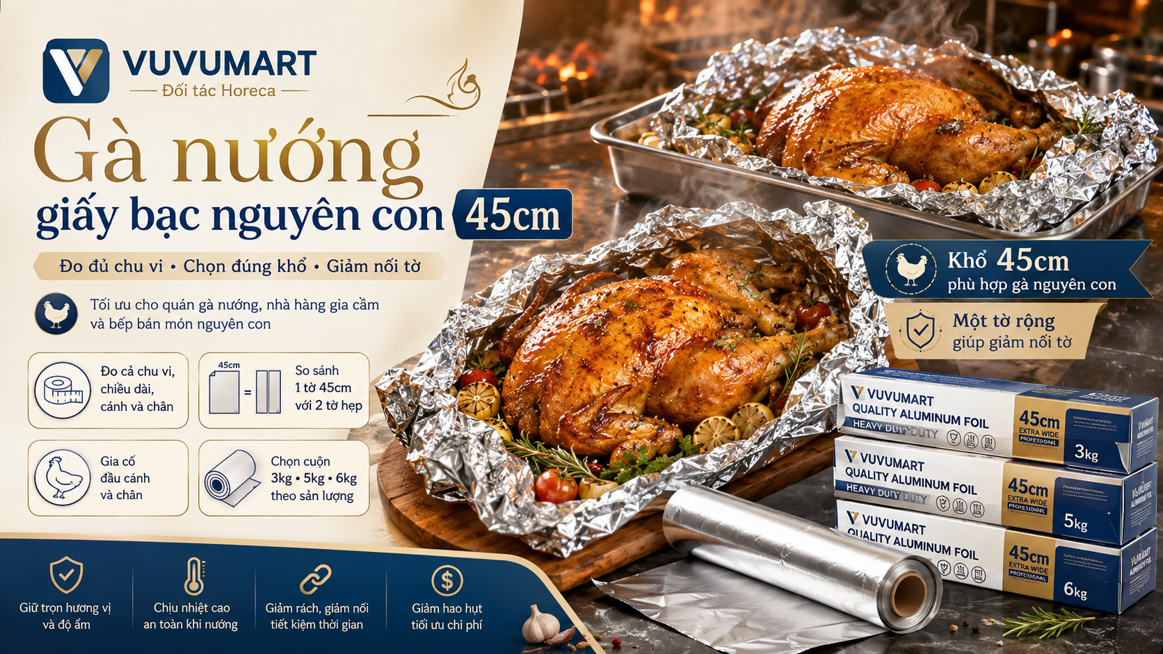 Gà nướng giấy bạc nguyên con 45cm: đo gà trước khi chọn cuộn 1 Gà nướng giấy bạc nguyên con 45cm đo gà trước khi chọn cuộn